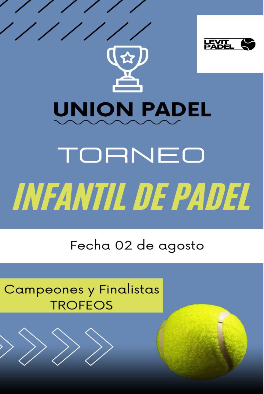 TORNEO INFANTIL - UNION PADEL
